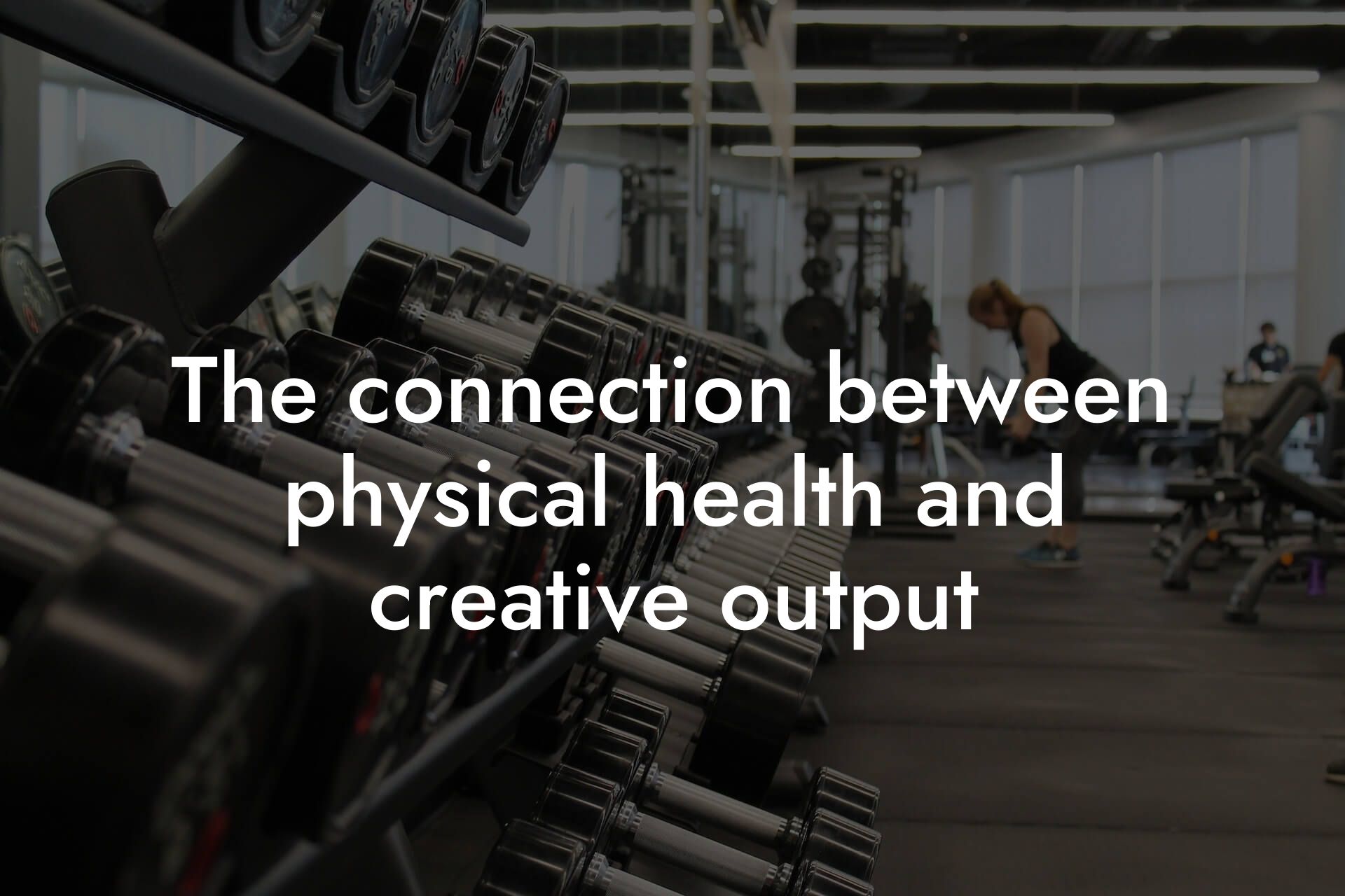 the connection between physical health and creative output tano performance dexa scanners body composition testing