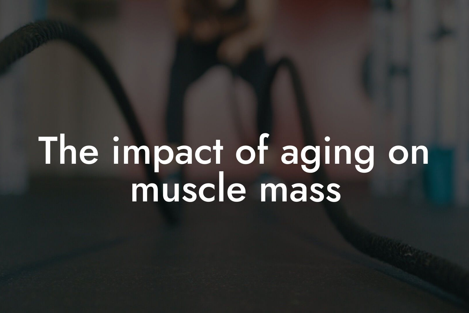 the impact of aging on muscle mass tano performance dexa scanners body composition testing