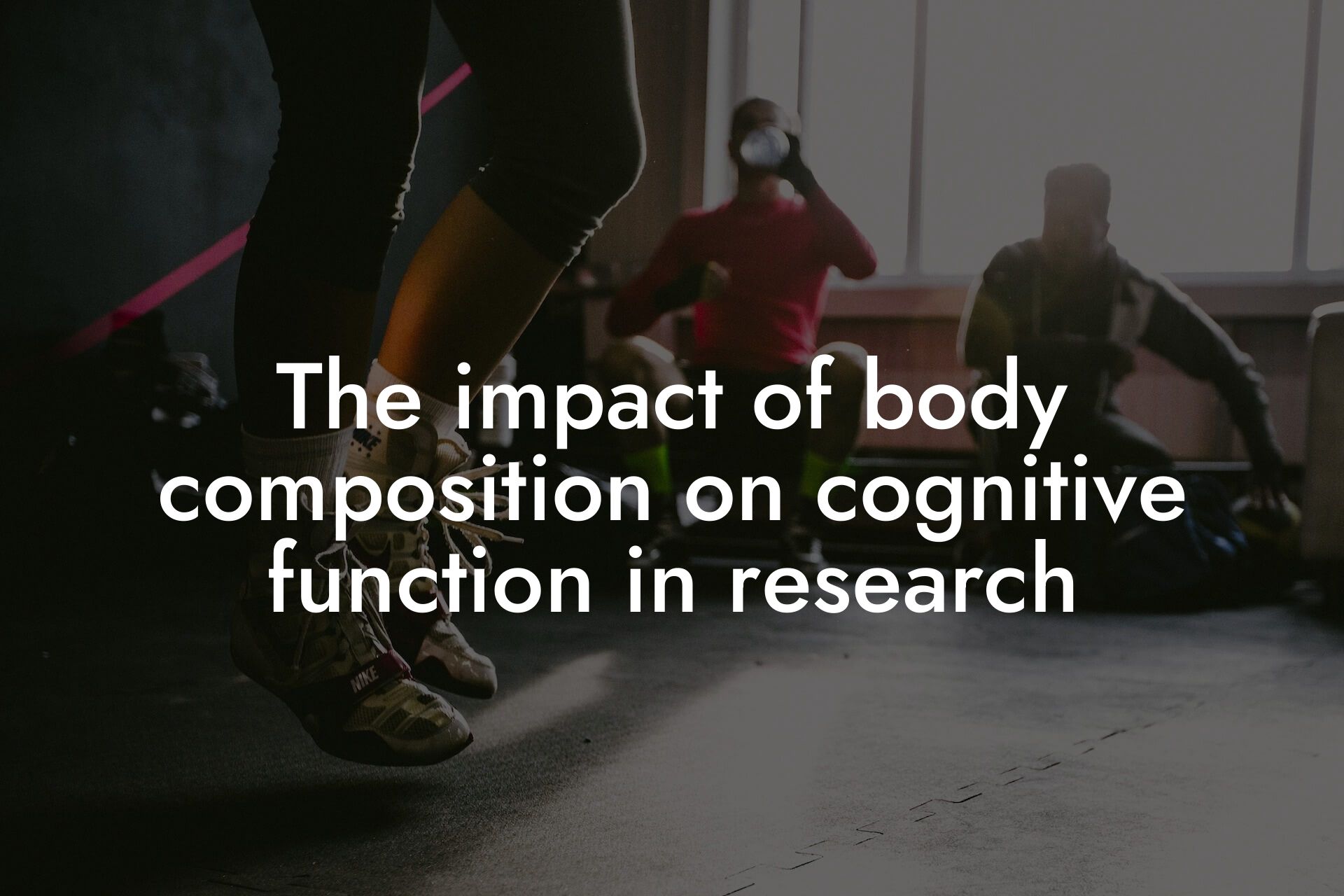 the impact of body composition on cognitive function in research tano performance dexa scanners body composition testing