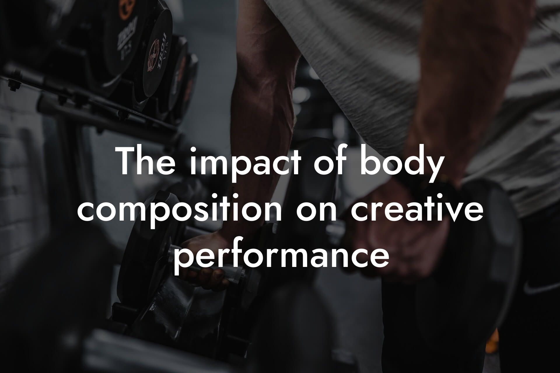 the impact of body composition on creative performance tano performance dexa scanners body composition testing