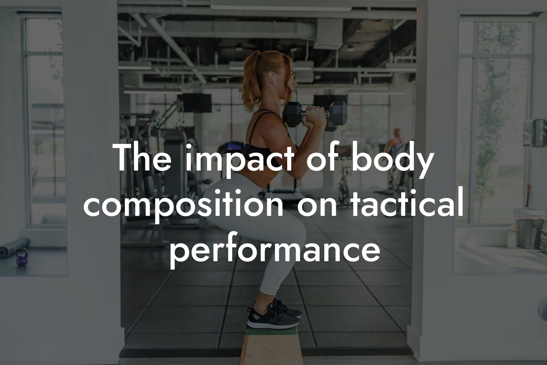 the impact of body composition on tactical performance tano performance dexa scanners body composition testing