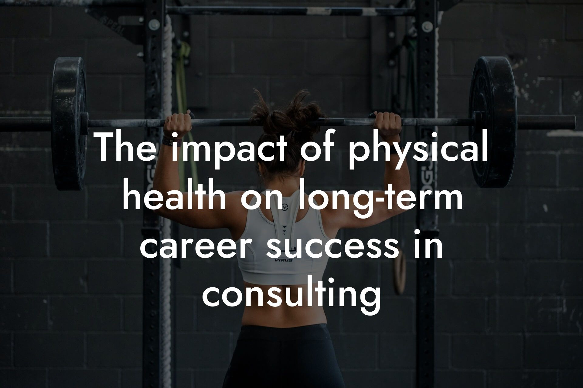 the impact of physical health on longterm career success in consulting tano performance dexa scanners body composition testing