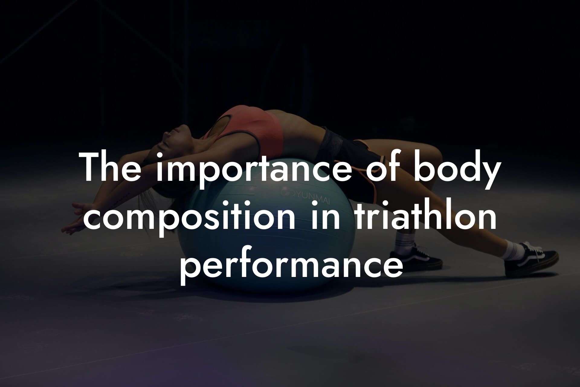 the importance of body composition in triathlon performance tano performance dexa scanners body composition testing