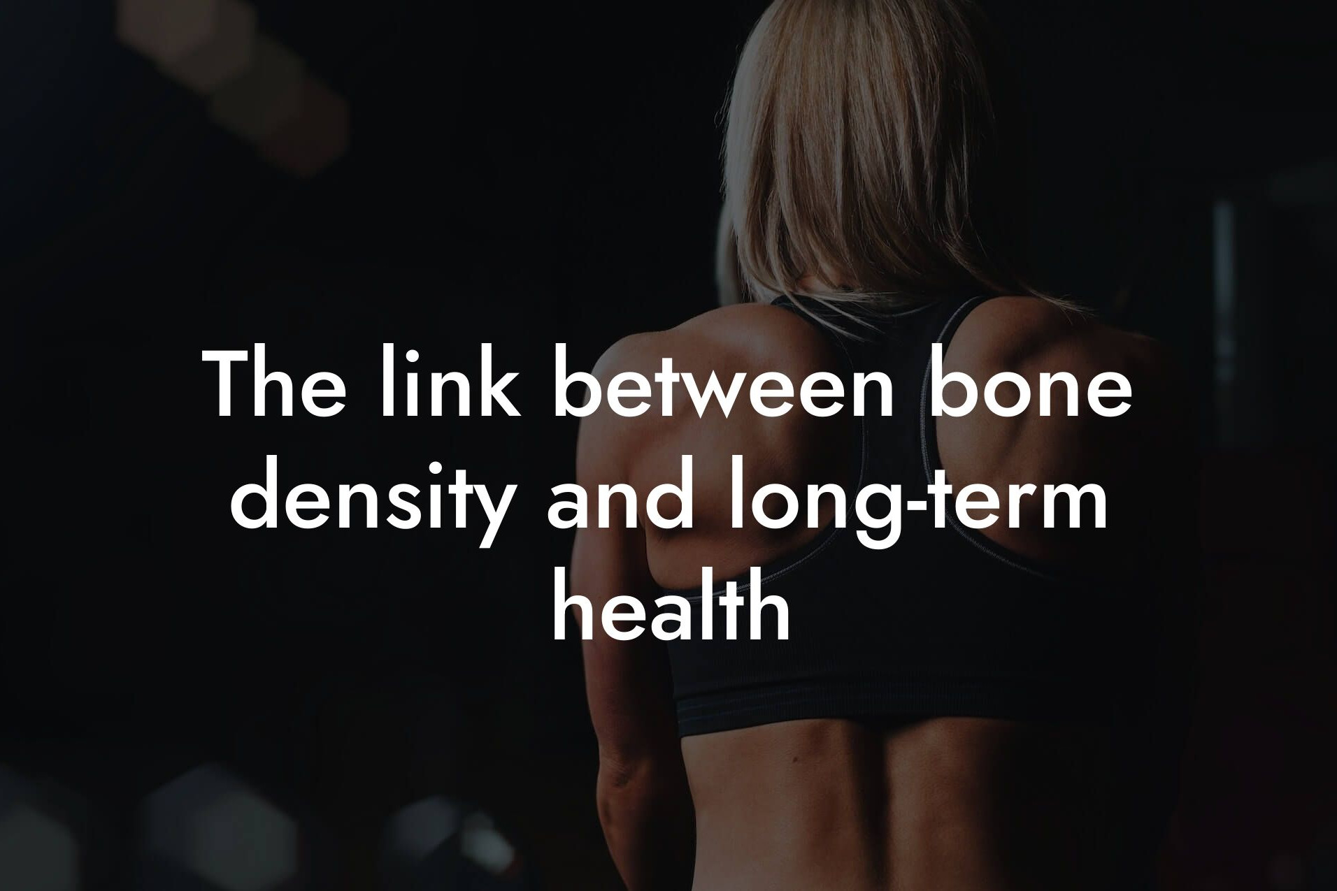 the link between bone density and longterm health tano performance dexa scanners body composition testing