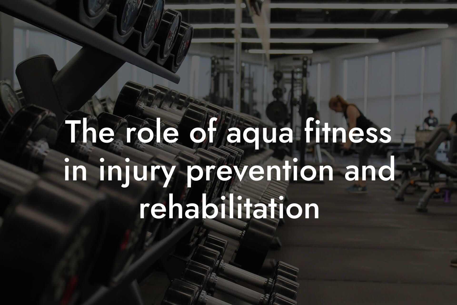 the role of aqua fitness in injury prevention and rehabilitation tano performance dexa scanners body composition testing