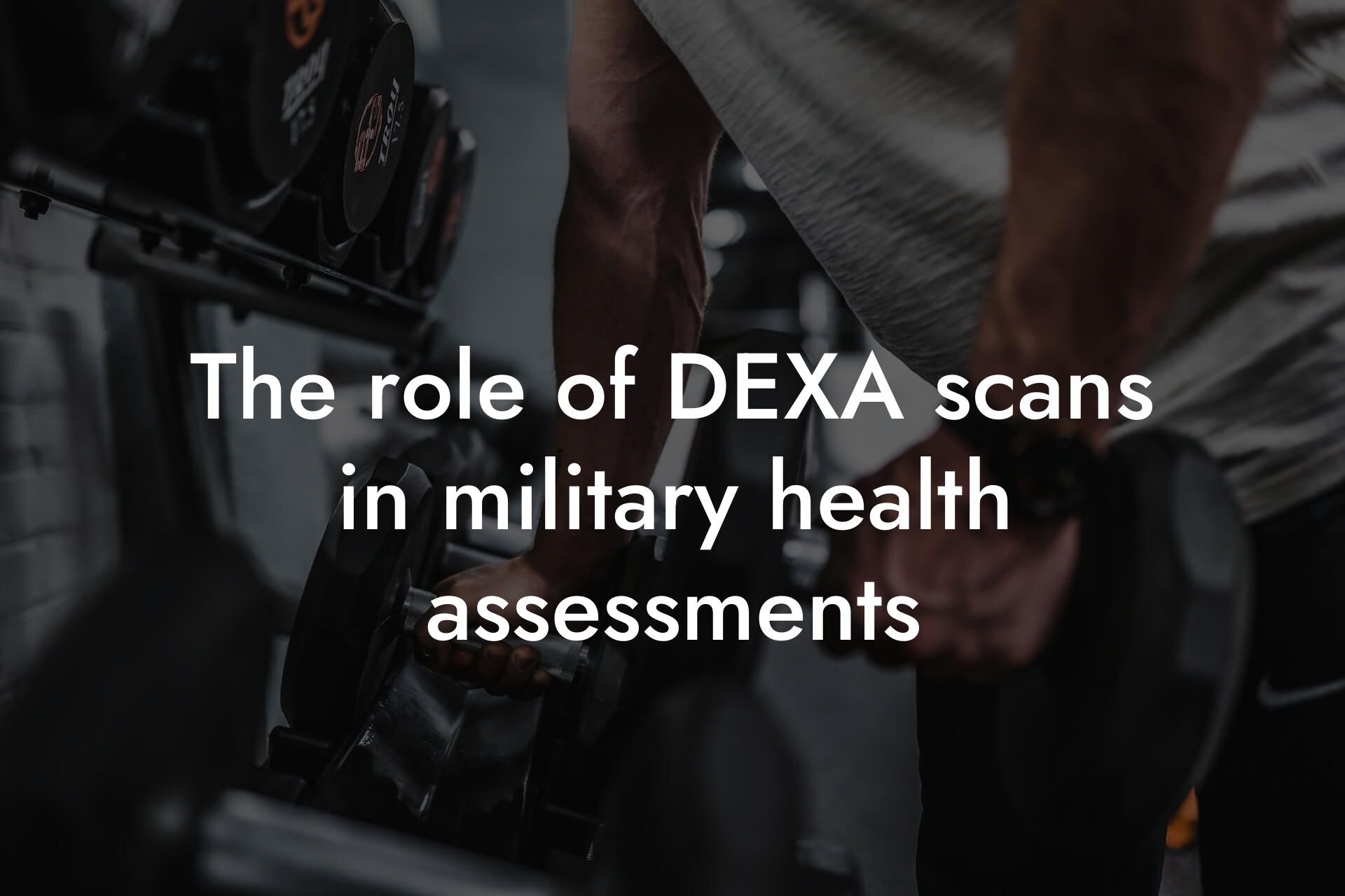 the role of dexa scans in military health assessments tano performance dexa scanners body composition testing