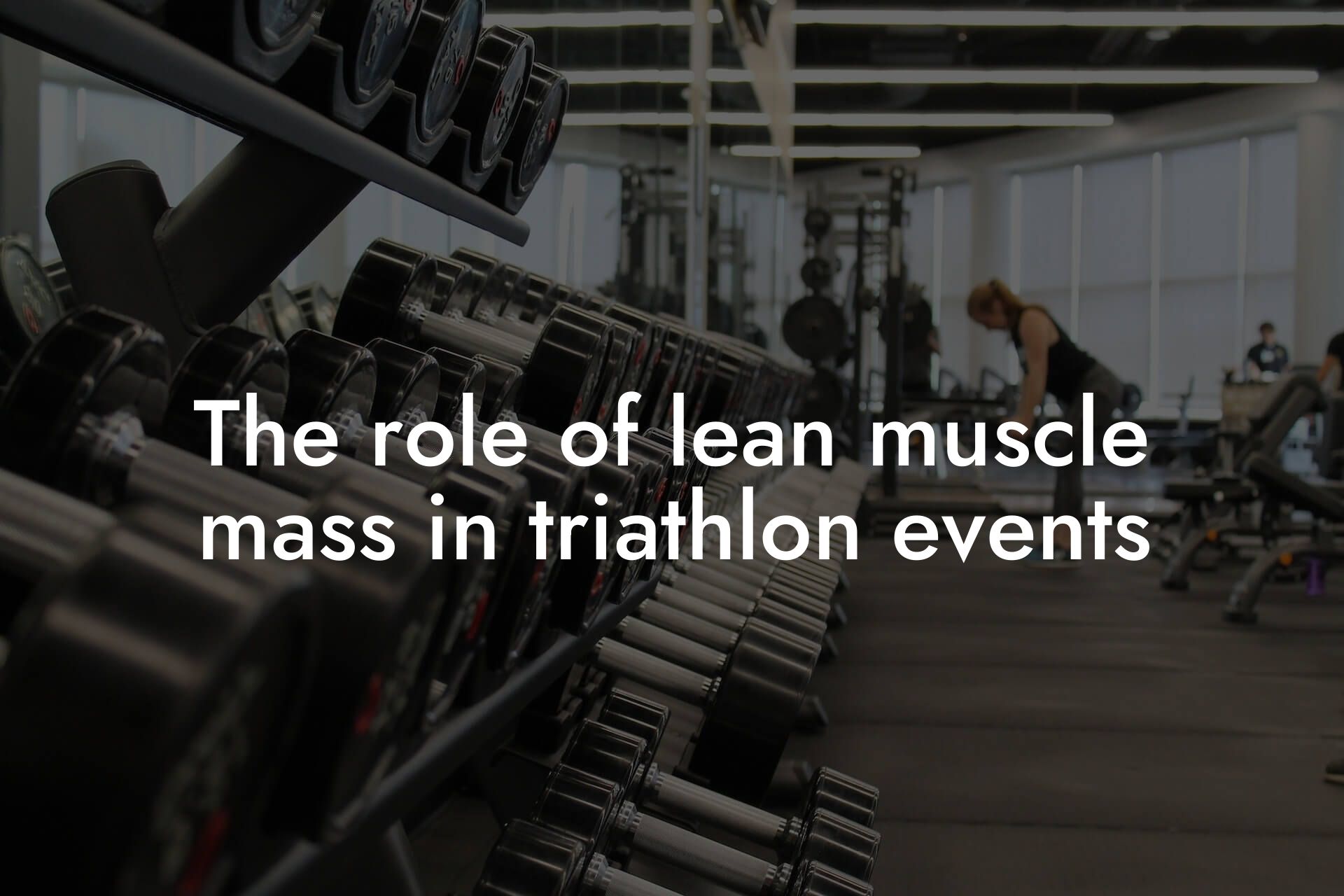 the role of lean muscle mass in triathlon events tano performance dexa scanners body composition testing