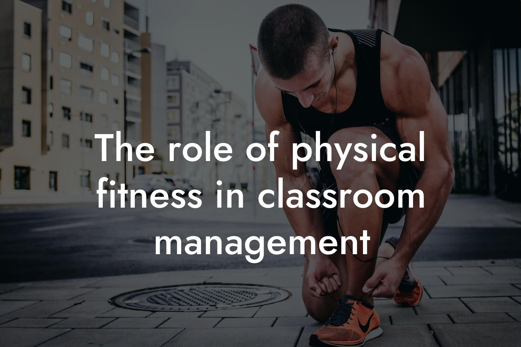 the role of physical fitness in classroom management tano performance dexa scanners body composition testing