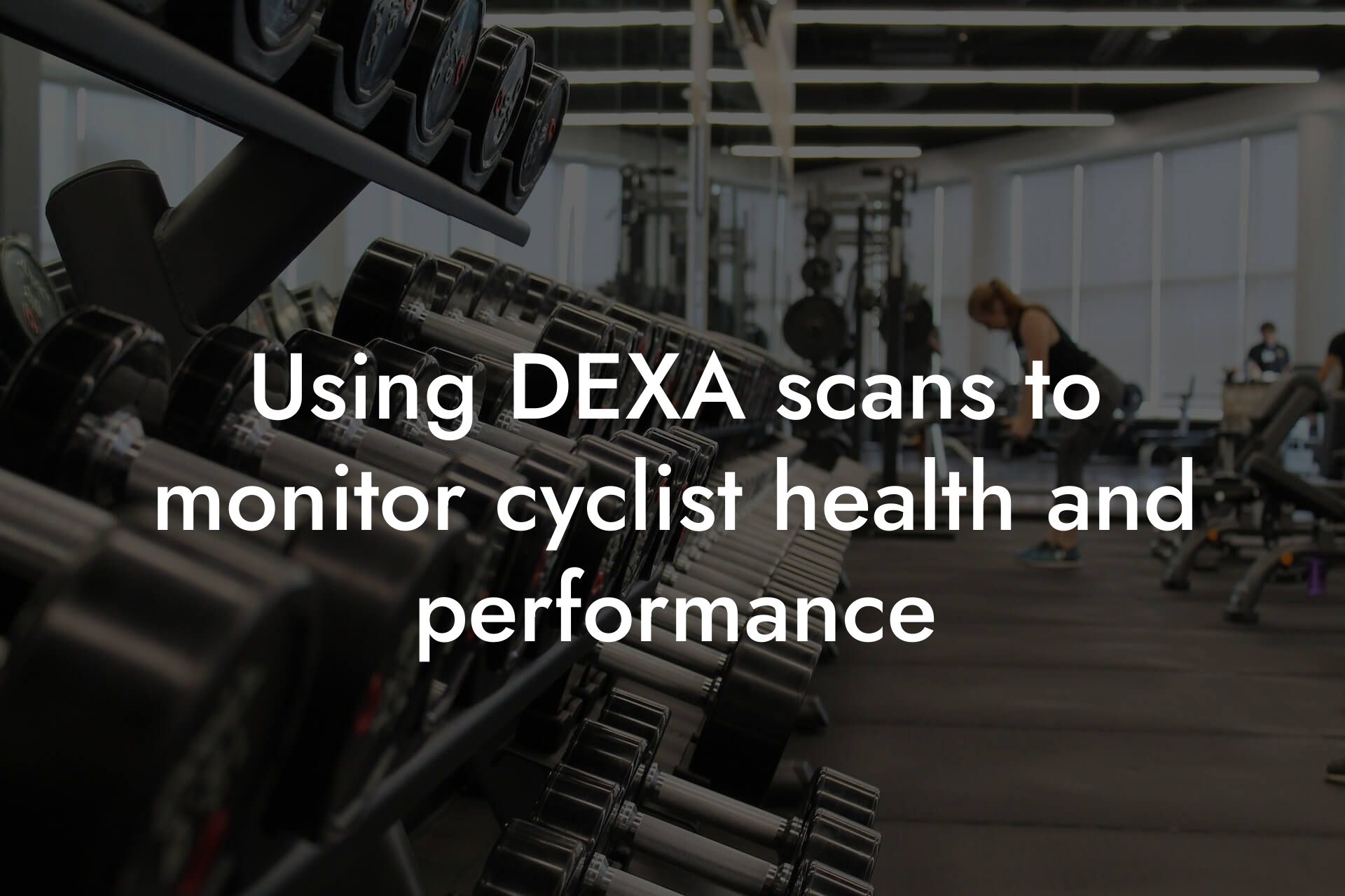 using dexa scans to monitor cyclist health and performance tano performance dexa scanners body composition testing