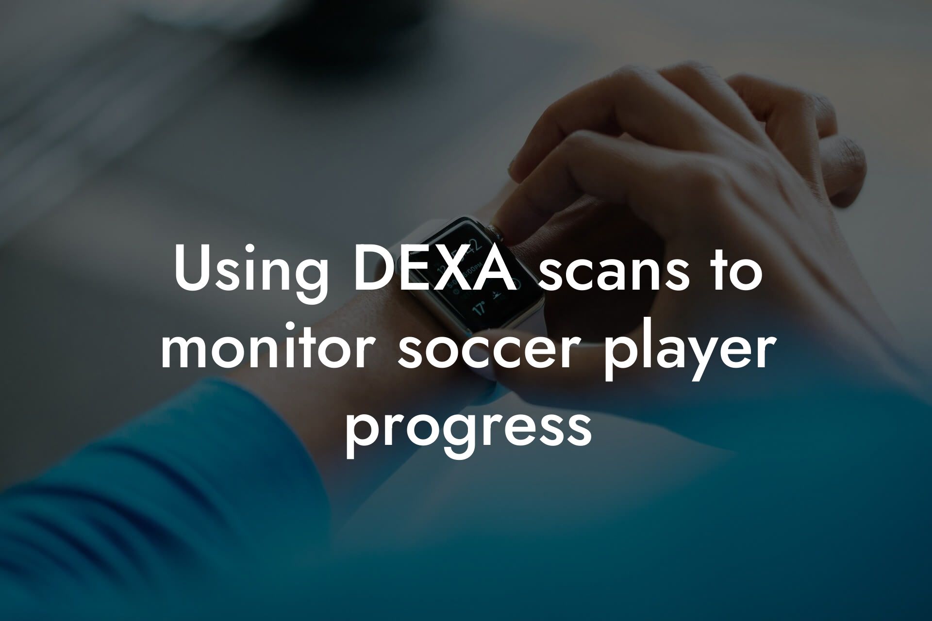 using dexa scans to monitor soccer player progress tano performance dexa scanners body composition testing